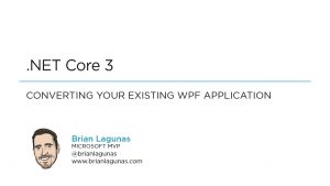 Convert an Existing WPF App to .NET Core 3